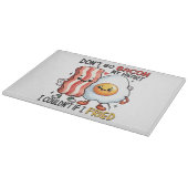 Dont Go Bacon Mein Herz Schneidebrett (Ecke)
