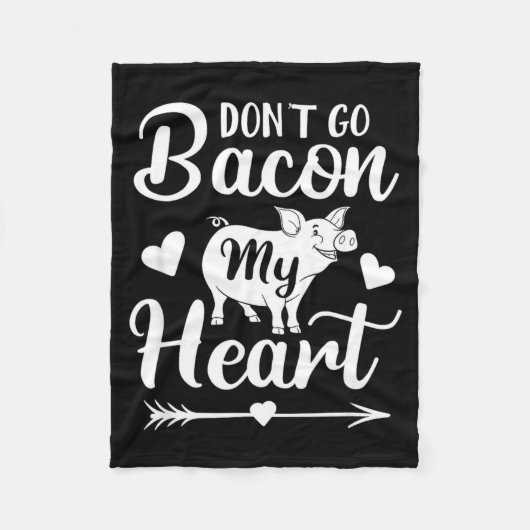 Dont Go Bacon My Heart Funny Valentines Day G Lo Fleecedecke (Vorderseite)