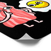 Dont Go Bacon My Heart I Couldnt If I Fried Valent Poster (Ecke)