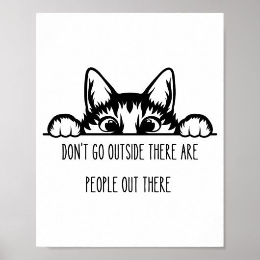 Dont Go Outside There Are People Out There _1  Poster (Vorne)