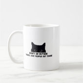Dont Go Outside There Are People Out There  Kaffeetasse (Links)
