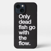Don't Go With The Flow iPhone Case Hülle (Rückseite)