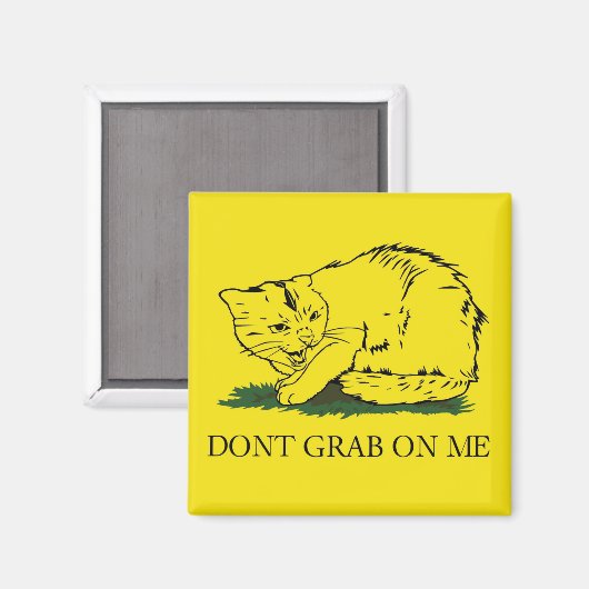 Dont Grab an mir Magnet (Vorderseite/Rückseite)