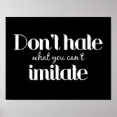 Dont Hate $24,95 Grafische Kunst Wall Poster (Vorne)