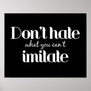 Dont Hate $24,95 Grafische Kunst Wall Poster