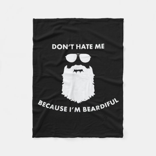 Don't Hate Me Because I'm Beardiful Shirt For Bear Fleecedecke (Vorderseite)