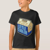 Don't Hate Me Just Because I'm A Little-cooler T-Shirt (Vorderseite)