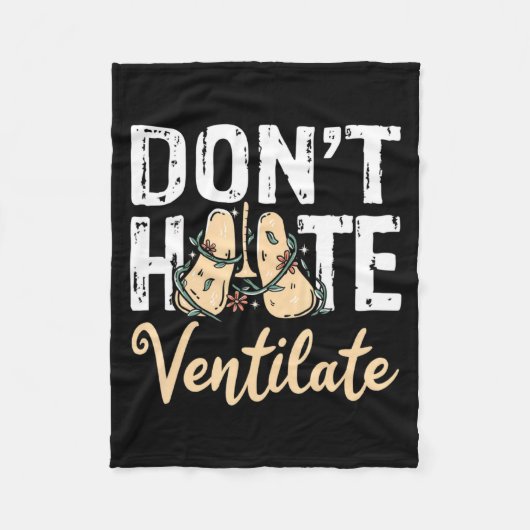 Dont Hate Ventilate Resratory Therast Pulmono  Fleecedecke (Vorderseite)
