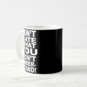 Dont Hate What You Dont Understand  Kaffeetasse (Vorderseite Links)