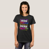 Don't Hide Crazy Hand It A Drink And Parade It In T-Shirt (Vorne ganz)