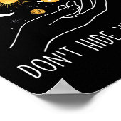 Don't Hide Your Magic Motivational Quote Sitive  Poster (Ecke)