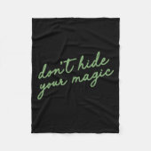 Don't Hide Your Magic Motivational Quote Sitive Vi Fleecedecke (Vorderseite)