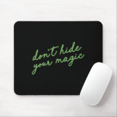 Don't Hide Your Magic Motivational Quote Sitive Vi Mousepad (Mit Mouse)