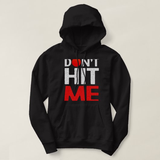 Dont Hit Me Funny Dodgeball Player Dodgeball Hoodie (Design vorne)