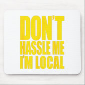 Don't Hle Me I'm Local What About Bob Funny Mousepad (Vorne)