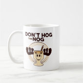 Don't Hog The Nog! Funny Christmas Eggnog Moose Mu Kaffeetasse (Links)