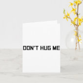 Don't Hug Me Funny Anti-social No Hugs Here  Karte (Gelbe Blume)