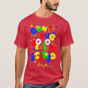 Dont Hug Me Im Scareds Funny Sprichwort Sarcasm T-Shirt