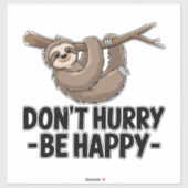 Don't Hurry Be Happy Aufkleber (Blatt)
