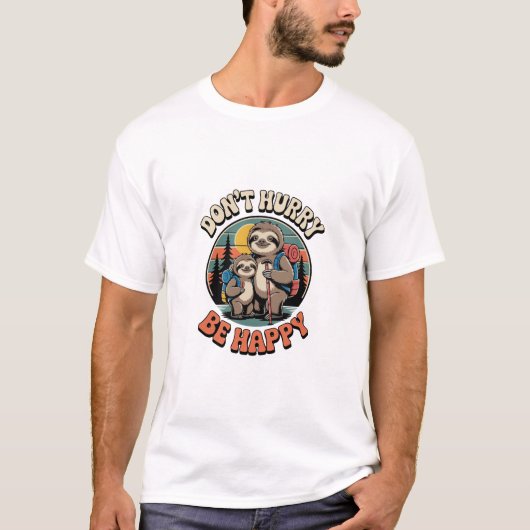 Don't Hurry, Be Happy Sloth Hiking Team T-Shirt (Vorderseite)