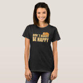 Don't Hurry Be Happy  Sloth  Text Saying T-Shirt (Vorne ganz)