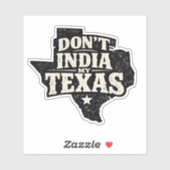 Don't India My Texas Aufkleber (Blatt)