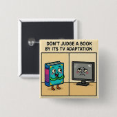 "Don't Judge a book by its TV Adaption Button (Vorne & Hinten)
