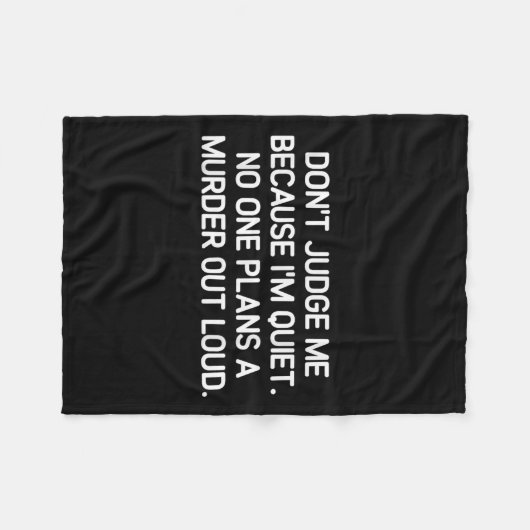 Don't Judge Me Because I'm Quiet, Funny, Jokes, Sa Fleecedecke (Vorderseite (Horizontal))