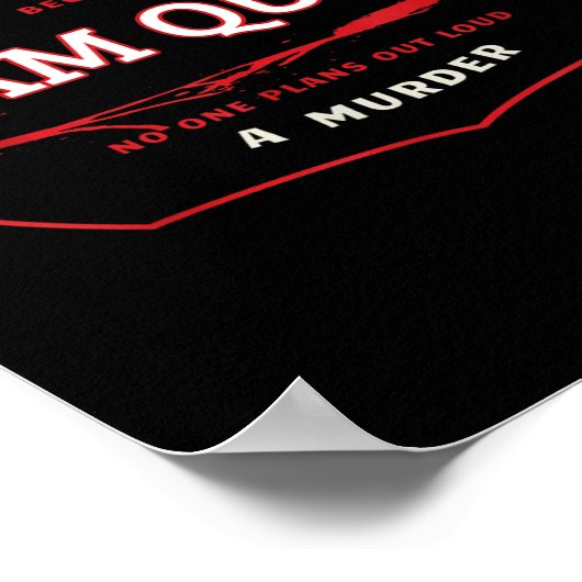 Dont Judge Me Cause I'm Quiet Plans A Murder Out L Poster (Ecke)