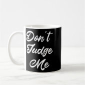 Don't Judge Me Lawyer Quote Gift Kaffeetasse (Links)
