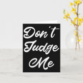 Don't Judge Me Lawyer Quote Gift  Karte (Gelbe Blume)