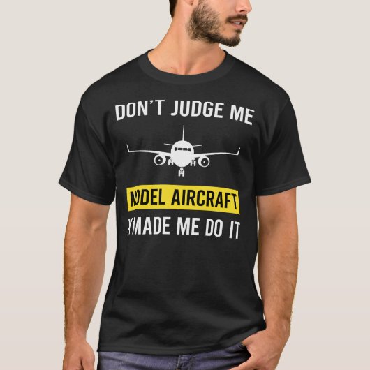 Dont Judge Modellflugzeug T-Shirt (Vorderseite)
