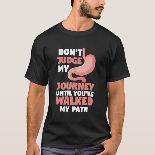 Don'T Judge My Journey Until You'Ve Walked My Path T-Shirt (Vorderseite)