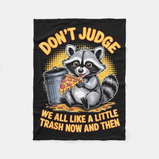 Don't Judge Raccoon Lover Trashed Racoon Animal Ra Fleecedecke (Vorderseite)