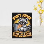 Don't Judge Raccoon Lover Trashed Racoon Animal Ra Karte (Gelbe Blume)
