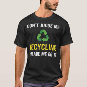 Dont Judge Recycelnd Recycle T-Shirt