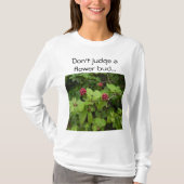 Don't Judge: Thema Blume T-Shirt (Vorderseite)