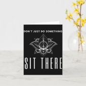 Dont Just Do Soing Sit There Meditation  Karte (Gelbe Blume)
