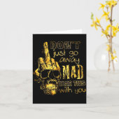 Dont Just Go Away Mad Take This With You Karte (Gelbe Blume)