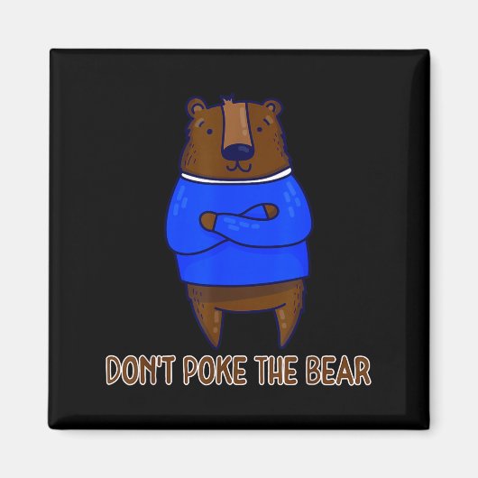 Don't Ke The Bear Gift Magnet (Vorne)