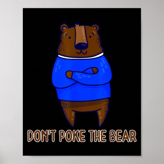 Don't Ke The Bear Gift  Poster (Vorne)