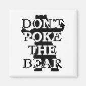 Don't Ke The Bear  Magnet (Vorne)