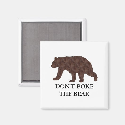 Dont Ke The Bear  Magnet (Vorderseite/Rückseite)