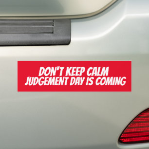 DON'T KEEP CALM JUDGEMENT DAY IS COMING  AUTOAUFKLEBER