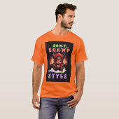 Don't Kramp My Style T-Shirt (Vorne ganz)