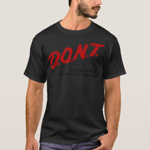 Dont Let Me Drink Milk It Makes My Tummy Hurt Funn T-Shirt