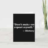 Dont Let Me Repeat Myself History _1  Karte (Vorderseite)