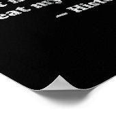 Dont Let Me Repeat Myself History  Poster (Ecke)