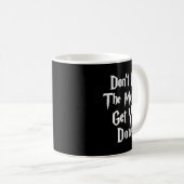 Don't Let Muggles Get You Down, Funny Quote  Kaffeetasse (VorderseiteRechts)