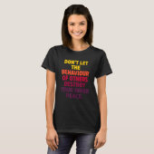 Don't Let The Behaviour Of Others Destroy Your Inn T-Shirt (Vorne ganz)